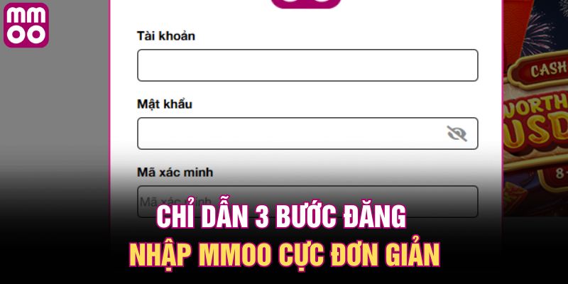 Chỉ dẫn 3 bước đăng nhập MMOO cực đơn giản
