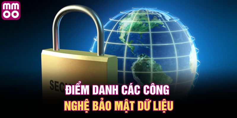 Điểm danh các công nghệ bảo mật dữ liệu